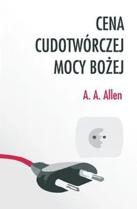 Cena pełnej mocy Bożej