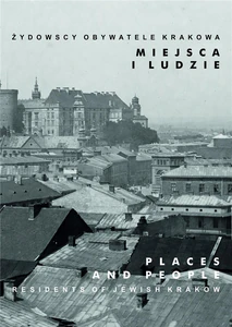 Żydowscy obywatele Krakowa Miejsca i ludzie Żydowscy obywatele Krakowa Miejsca i ludzie