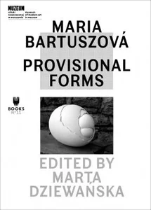 Maria Bartuszowa Provisional Forms