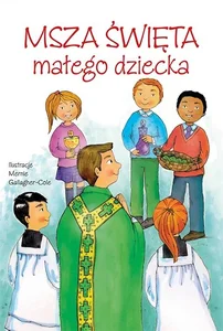 Msza Święta małego dziecka Msza Święta małego dziecka