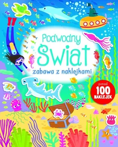 Zabawa z naklejkami - podwodny świat Zabawa z naklejkami - podwodny świat