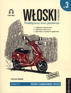Włoski w tłumaczeniach 3 Gramatyka (B1-B2)