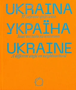 Ukraina. Wzajemne spojrzenia