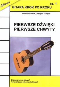 Gitara krok po kroku cz.1 Pierwsze dźwięki... w.2 Gitara krok po kroku cz.1 Pierwsze dźwięki... w.2