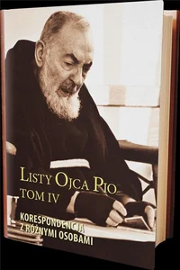 Listy Ojca Pio T.4 Korespondencja z..