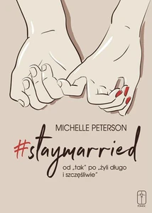 Staymarried od tak po żyli długo i szczęśliwie