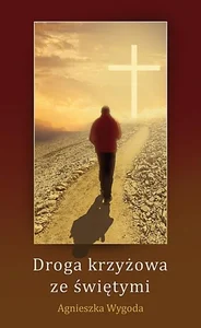 Droga Krzyżowa ze świętymi Droga Krzyżowa ze świętymi