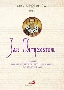 Homilie do Pierwszego Listu św. Pawła do Koryntn Homilie do Pierwszego Listu św. Pawła do Koryntn