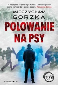 Polowanie na psy. Cykl Wściekłe psy Polowanie na psy. Cykl Wściekłe psy