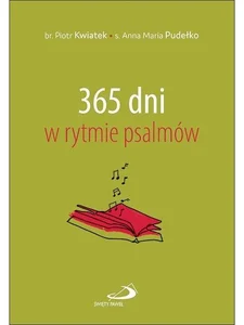 365 dni w rytmie psalmów 365 dni w rytmie psalmów