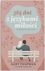 365 dni z językami miłości Rozważania na każdy dzień