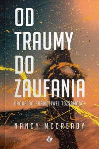 Od traumy do zaufania Od traumy do zaufania
