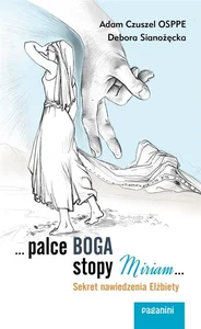 ...Palce Boga, stopy Miriam... ...Palce Boga, stopy Miriam...