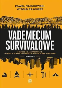 Vademecum survivalowe. Wydanie II