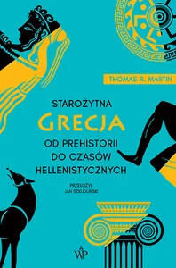 Starożytna Grecja Od prehistorii do czasów hellenistycznych