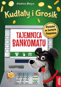 Kudłaty i Grosik Tajemnica bankomatu