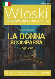Włoski Kurs językowy z kryminałem La Donna Scomparsa Zaginiona