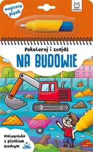Pokoloruj i znajdź Na budowie Malowanka z pisakiem wodnym Pokoloruj i znajdź Na budowie Malowanka z pisakiem wodnym