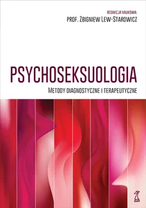 Psychoseksuologia Metody diagnostyczne i terapeutyczne Psychoseksuologia Metody diagnostyczne i terapeutyczne