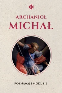 Święty Michał Archanioł Modlitewnik