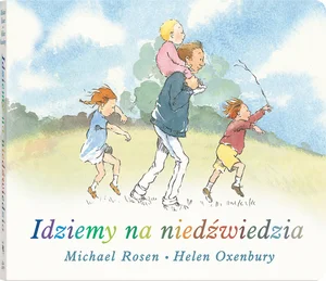 Idziemy na niedźwiedzia Idziemy na niedźwiedzia