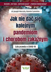 Jak nie dać się kolejnym pandemiom i chorobom zakaźnym Jak nie dać się kolejnym pandemiom i chorobom zakaźnym