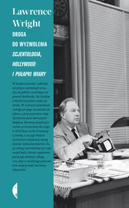 Droga do wyzwolenia Scjentologia, Hollywood i pułapki wiary