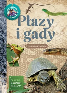 Płazy i gady Młody Obserwator Przyrody