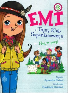Emi i Tajny Klub Superdziewczyn Hej w góry! Tom 13