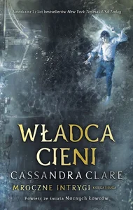 Władca cieni Cykl Mroczne Intrygi Księga 2
