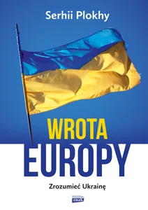 Wrota Europy Zrozumieć Ukrainę
