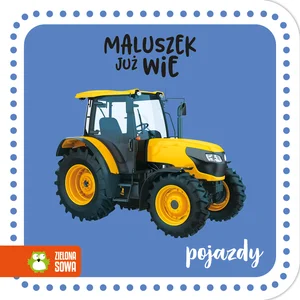 Maluszek już wie Pojazdy Maluszek już wie Pojazdy