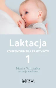 Laktacja tom 1 Kompendium dla praktyków