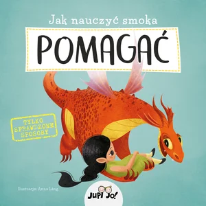 Jak nauczyć smoka POMAGAĆ Jak nauczyć smoka POMAGAĆ