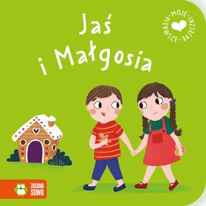 Moje pierwsze bajeczki Jaś i Małgosia Moje pierwsze bajeczki Jaś i Małgosia