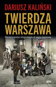 Twierdza Warszawa Pierwsza wielka bitwa miejska II wojny światowej