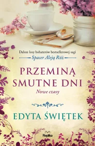 Przeminą smutne dni Nowe czasy Przeminą smutne dni Nowe czasy