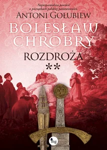 Bolesław Chrobry Rozdroża
