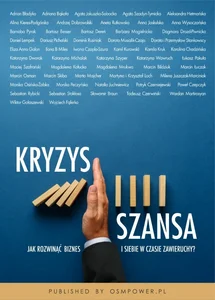 Kryzys Szansa Jak rozwinąć biznes i siebie w czasie zawieruchy?