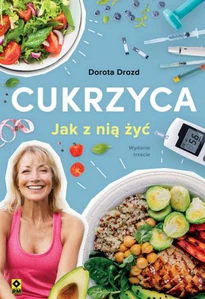 Cukrzyca Jak z nią żyć Cukrzyca Jak z nią żyć