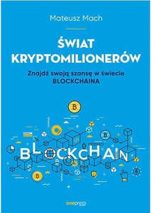 Świat kryptomilionerów Znajdź swoją szansę w świecie Blockchaina