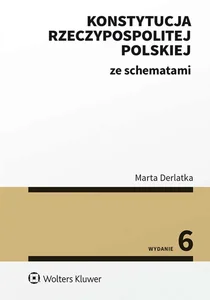 Konstytucja Rzeczypospolitej Polskiej ze schematami Konstytucja Rzeczypospolitej Polskiej ze schematami