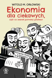Ekonomia dla ciekawych czyli co zeznał porwany profesor Ekonomia dla ciekawych czyli co zeznał porwany profesor