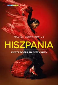Hiszpania Fiesta dobra na wszystko Hiszpania Fiesta dobra na wszystko