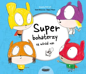 Superbohaterzy są wśród nas Książka POP-UP