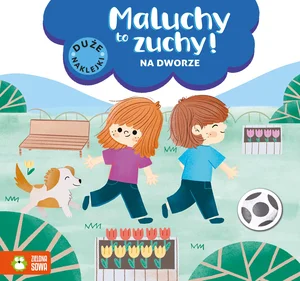 Maluchy to zuchy Na dworze Maluchy to zuchy Na dworze
