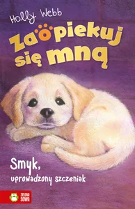 Zaopiekuj się mną Smyk, uprowadzony szczeniak Zaopiekuj się mną Smyk, uprowadzony szczeniak