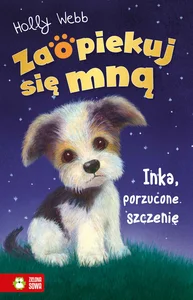 Zaopiekuj się mną Inka, porzucone szczenię
