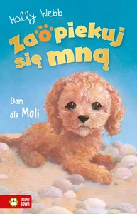Zaopiekuj się mną Dom dla Moli Zaopiekuj się mną Dom dla Moli