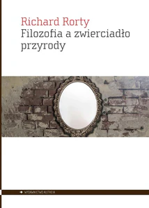 Filozofia a zwierciadło przyrody Filozofia a zwierciadło przyrody